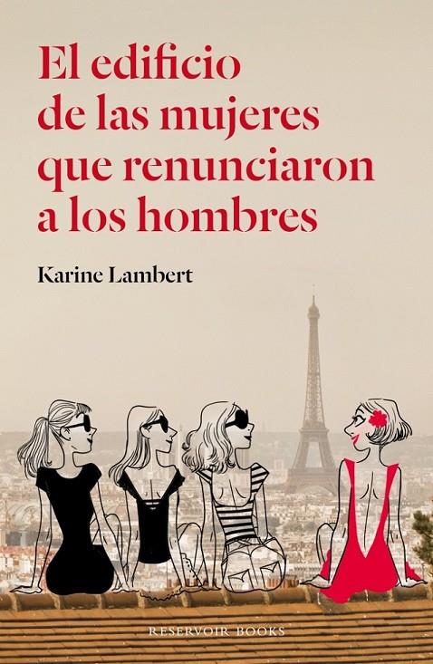 EL EDIFICIO DE LAS MUJERES QUE RENUNCIARON A LOS HOMBRES | 9788439728986 | LAMBERT,KARINE