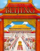 CIUDADES EN EL TIEMPO. BEIJING | 9788498012941 | PLATT, RICHARD/CAPPON, MANUELA