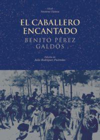 EL CABALLERO ENCANTADO | 9788446018940 | PÉREZ GALDÓS, BENITO