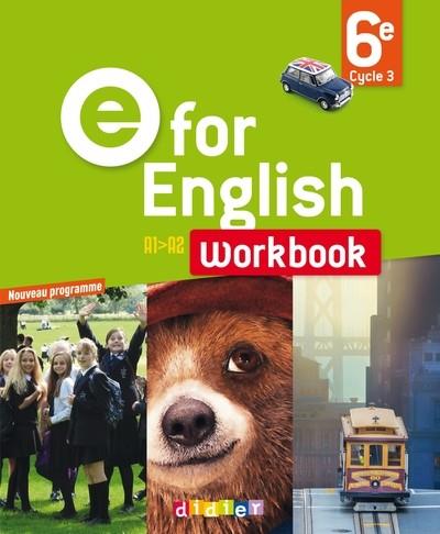 E FOR ENGLISH 6E - ANGLAIS ED.2016 - WORKBOOK | 9782278083732