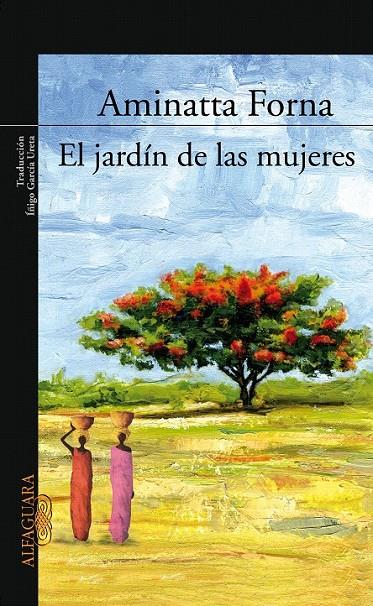 EL JARDÍN DE LAS MUJERES | 9788420470221 | FORNA, AMINATTA