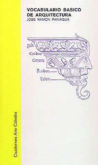 VOCABULARIO BÁSICO DE ARQUITECTURA | 9788437601342 | PANIAGUA, JOSÉ RAMÓN