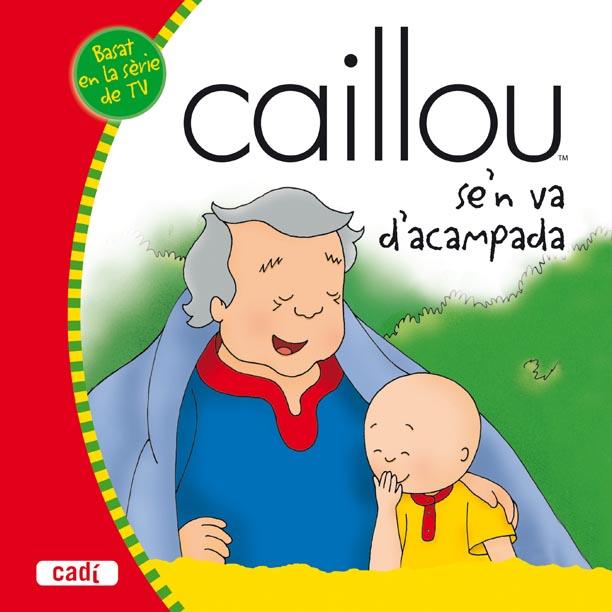 CAILLOU SE’N VA D’ACAMPADA | 9788447460434