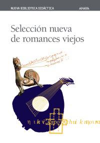 SELECCIÓN NUEVA DE ROMANCES VIEJOS | 9788420743837 | ANÓNIMO