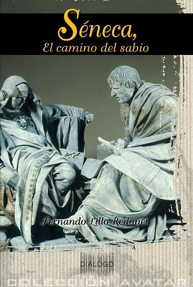 SENECA EL CAMINO DEL SABIO | 9788495333889 | LILLO REDONET FERNANDO