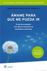 AMAME PARA QUE ME PUEDA IR | 9788498670738 | CONANGLA I MARÍN, MARIA MERCE/SOLER I LLEONART, JAUME