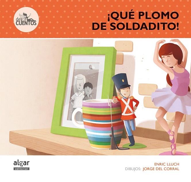 ¡QUÉ PLOMO DE SOLDADITO! | 9788498456585 | LLUCH GIRBÉS, ENRIC