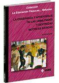 LA ENSEÑANZA Y APRENDIZAJE DE LAS HABILIDADES Y DESTREZAS MOTRICES BÁSICAS | 9788487330995 | DÍAZ LUCEA, JORDI