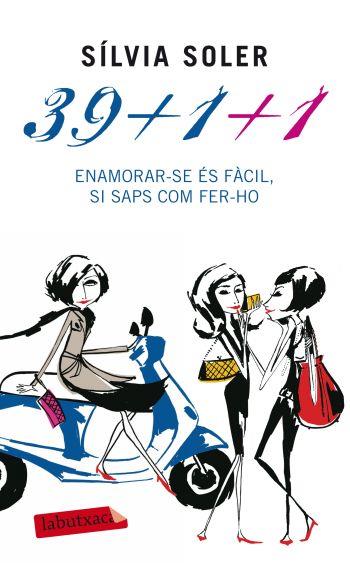 39+1+1. ENAMORAR-SE ÉS FÀCIL, SI SAPS COM FER-HO | 9788499303727 | SÍLVIA SOLER