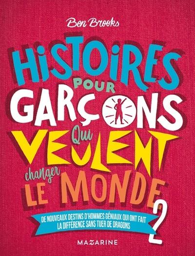 HISTOIRES POUR GARCONS QUI VEULENT CHANGER LE MONDE-VOL.2 | 9782863745120 | BEN BROOKS