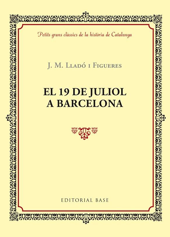 EL 19 DE JULIOL A BARCELONA | 9788416587377 | J.M.LLADÓ I FIGUERES