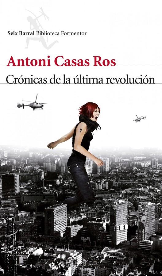 CRÓNICAS DE LA ÚLTIMA REVOLUCIÓN | 9788432214103 | ANTONI CASAS ROS