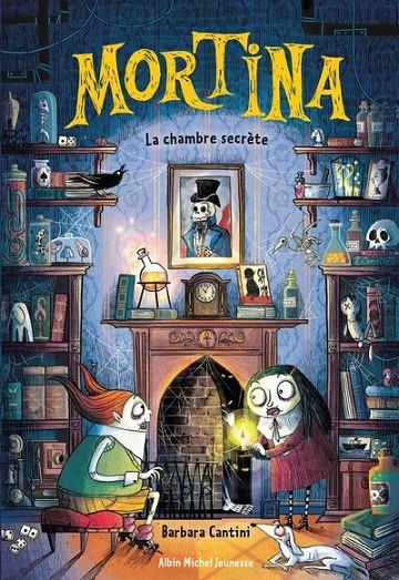 MORTINA - TOME 6 - LA CHAMBRE SECRÈTE | 9782226494313 | CANTINI, BARBARA