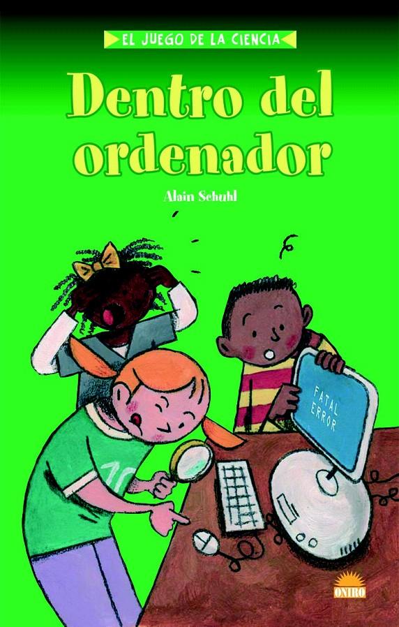 DENTRO DEL ORDENADOR | 9788497542777 | ALAIN SCHUHL