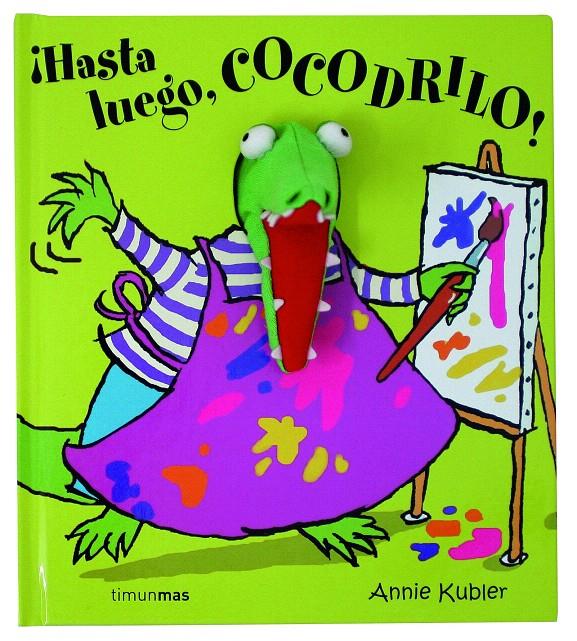 ¡HASTA LUEGO, COCODRILO! | 9788408063070 | ANNIE KUBLER