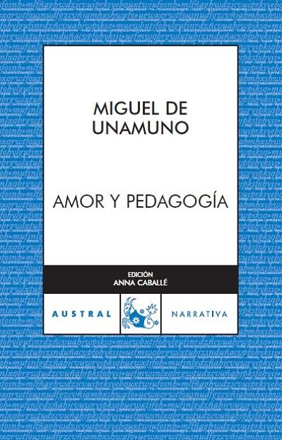 AMOR Y PEDAGOGÍA | 9788467023497 | MIGUEL DE UNAMUNO