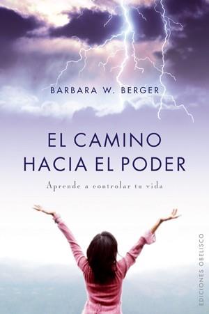 CAMINO HACIA EL PODER, EL | 9788497775526 | BERGER, BARBARA