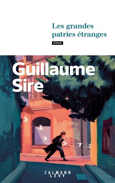 LES GRANDES PATRIES ÉTRANGES | 9782702184523 | SIRE, GUILLAUME