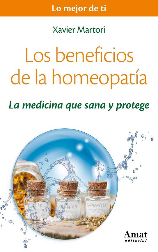 LOS BENEFICIOS DE LA HOMEOPATIA | 9788497358286 | MARTORI BORRÁS, XAVIER