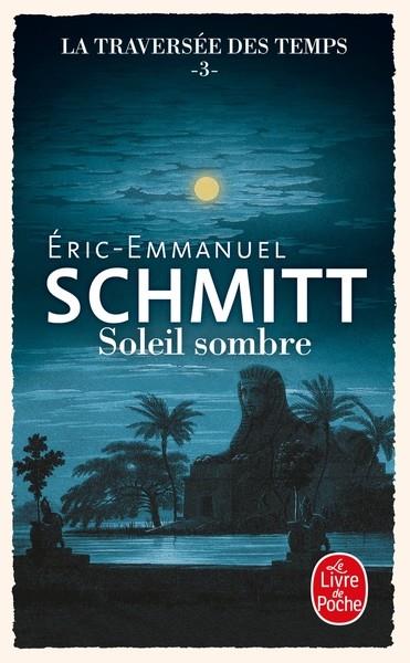 LA TRAVERSÉE DES TEMPS - TOME 3 - SOLEIL SOMBRE | 9782253249078 | ÉRIC-EMMANUEL SCHMITT