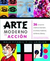 ARTE MODERNO EN ACCIÓN | 9788426141132 | PITAMIC, MAJA/LAIDLAW, JIL