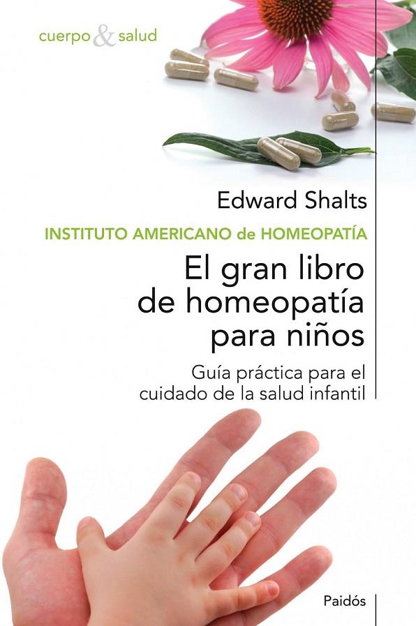 EL GRAN LIBRO DE HOMEOPATÍA PARA NIÑOS | 9788449321542 | EDWARD SHALTS