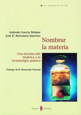 NOMBRAR LA MATERIA | 9788476282670 | GARCÍA BELMAR, ANTONIO/BERTOMEU SÁNCHEZ, JOSÉ