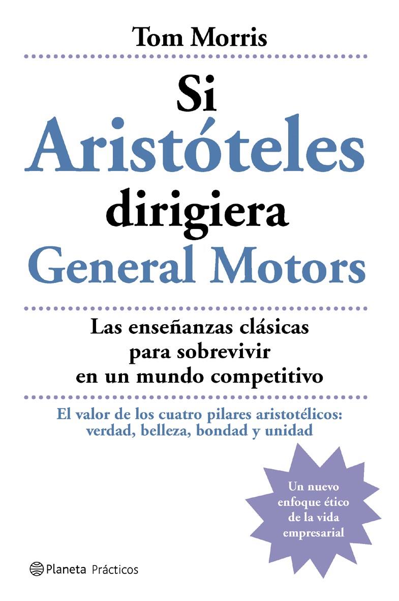 SI ARISTÓTELES DIRIGIERA GENERAL MOTORS | 9788408059462 | TOM MORRIS