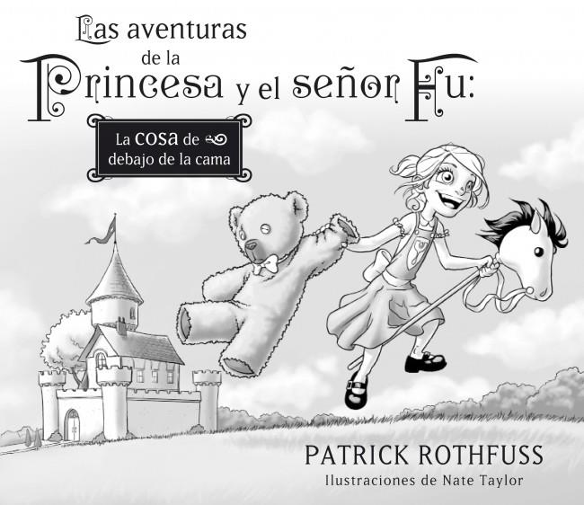 LAS AVENTURAS DE LA PRINCESA Y EL SEÑOR FU | 9788401353420 | ROTHFUSS,PATRICK/TAYLOR,NATE