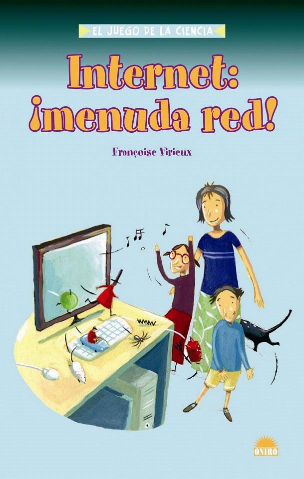 INTERNET: ¡MENUDA RED! | 9788497542999 | FRANÇOISE VIRIEUX