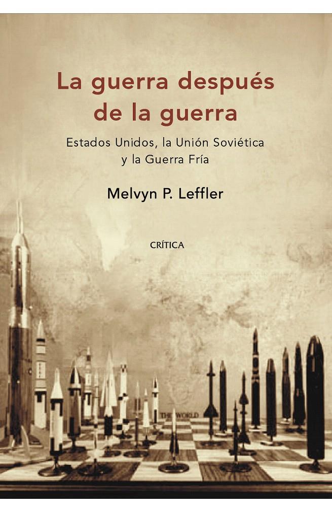 LA GUERRA DESPUÉS DE LA GUERRA | 9788484327844 | MELVYN P. LEFFLER