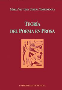 TEORÍA DEL POEMA EN PROSA | 9788447205394 | UTRERA TORREMOCHE, MARÍA VICTORIA