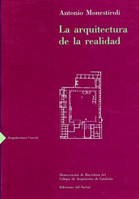 LA ARQUITECTURA DE LA REALIDAD | 9788476281161 | MONESTIROLI, ANTONIO