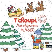 MES CHANSON DE NOËL T'CHOUPI  | 9782092582862 | COURTIN, THIERRY