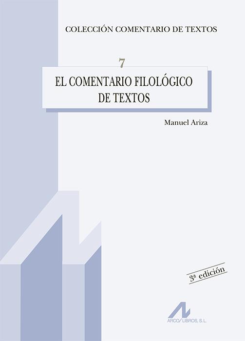 EL COMENTARIO FILOLÓGICO DE TEXTOS | 9788476353349 | ARIZA VIGUERA, MANUEL