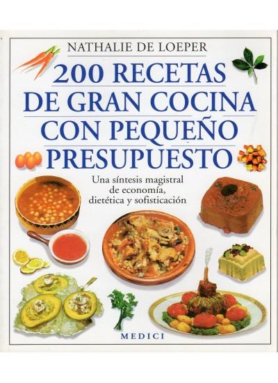 200 RECETAS GRAN COCINA CON PEQ. PRESUP. | 9788486193799 | LOEPER, NATHALIE DE