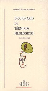 DICCIONARIO DE TÉRMINOS FILOLÓGICOS | 9788424911119 | LÁZARO CARRETER, FERNANDO