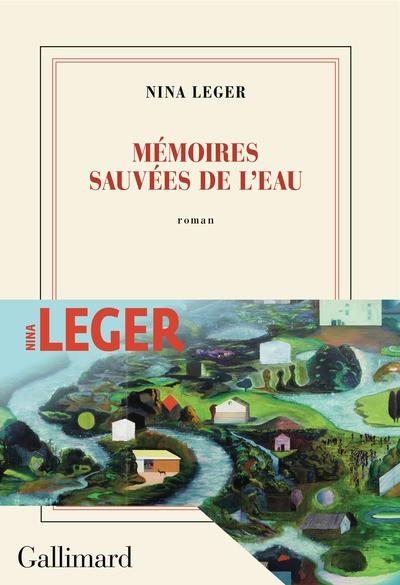 MÉMOIRES SAUVÉES DE L'EAU | 9782073076502 | NINA LEGER