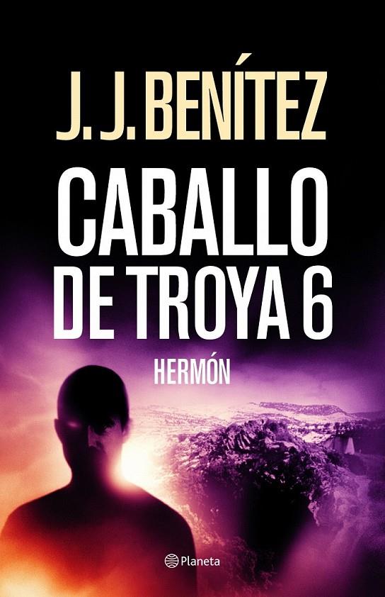 HERMÓN (CABALLO DE TROYA 6) | 9788408027447 | J. J. BENÍTEZ