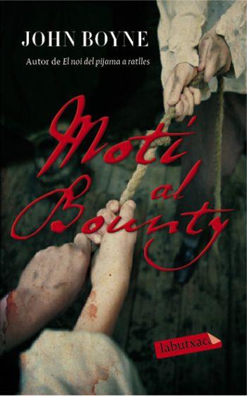 MOTÍ AL BOUNTY | 9788492549788 | JOHN BOYNE