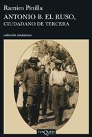 ANTONIO B. EL RUSO, CIUDADANO DE TERCERA | 9788483830185 | PINILLA GARCÍA, RAMIRO