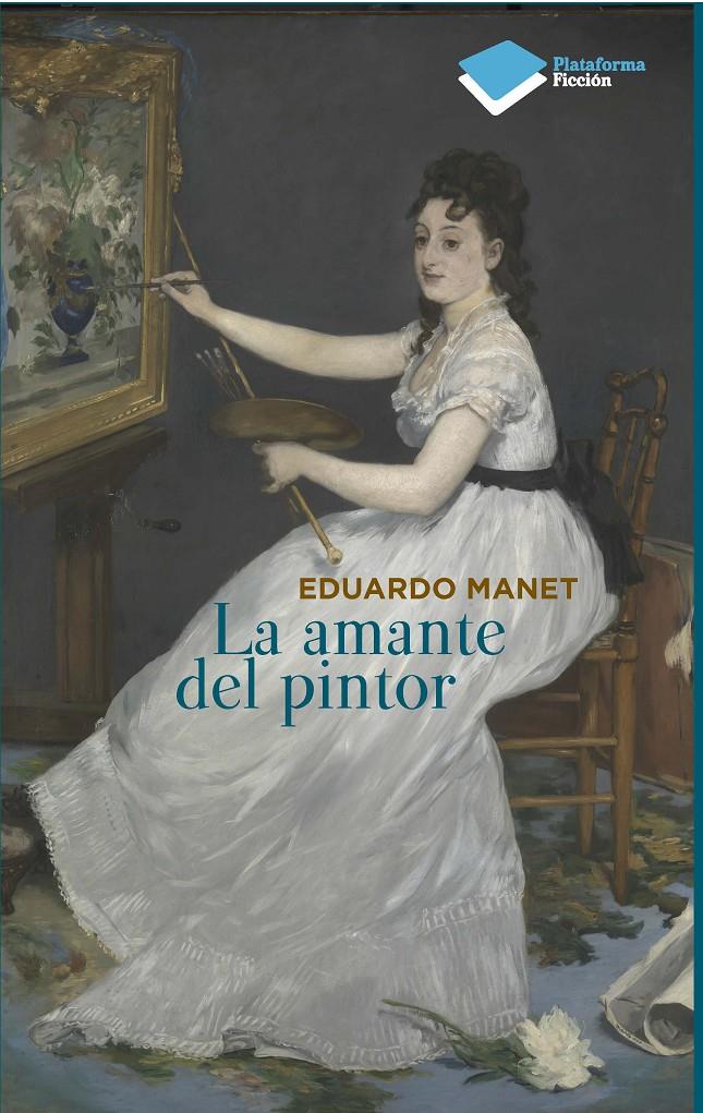 LA AMANTE DEL PINTOR | 9788415577669 | MANET, EDUARDO