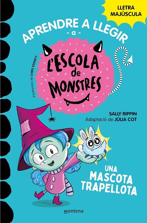 APRENDRE A LLEGIR A L'ESCOLA DE MONSTRES 1 - UNA MASCOTA TRAPELLOTA | 9788419085337 | RIPPIN, SALLY