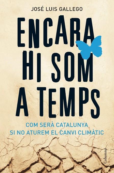 ENCARA HI SOM A TEMPS | 9788466408356 | JOSÉ LUÍS GALLEGO