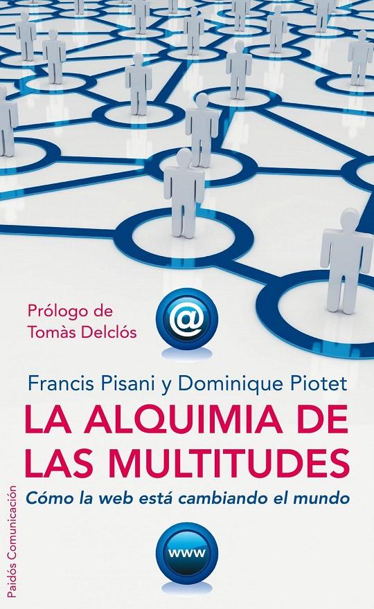 LA ALQUIMIA DE LAS MULTITUDES | 9788449321962 | FRANCIS PISANI/DOMINIQUE PIOTET