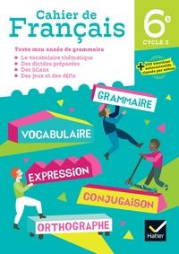 CAHIER DE FRANÇAIS 6E ÉD. 2023 - CAHIER DE L'ÉLÈVE | 9782401096967