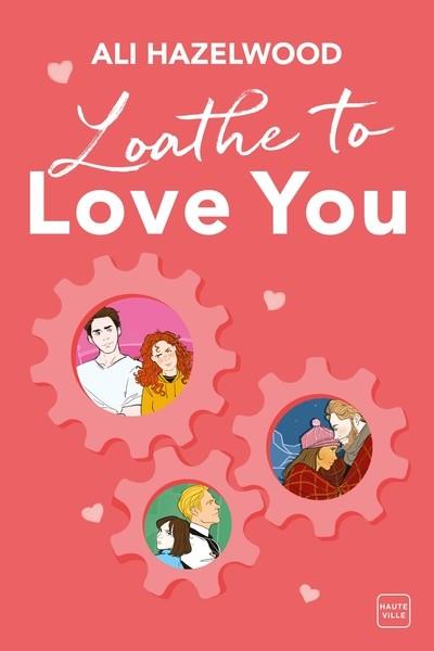 LOATHE TO LOVE YOU | 9782381229805 | HAZELWOOD, ALI