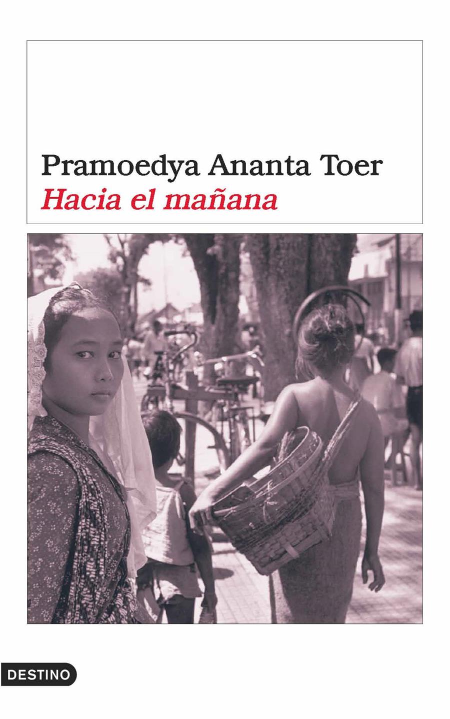 HACIA EL MAÑANA | 9788423338771 | PRAMOEDYA ANANTA TOER