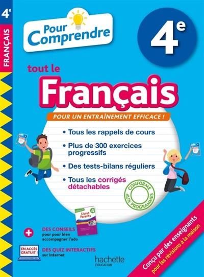 POUR COMPRENDRE TOUT LE FRANÇAIS 4E : NOUVEAUX PROGRAMMES  | 9782017081913