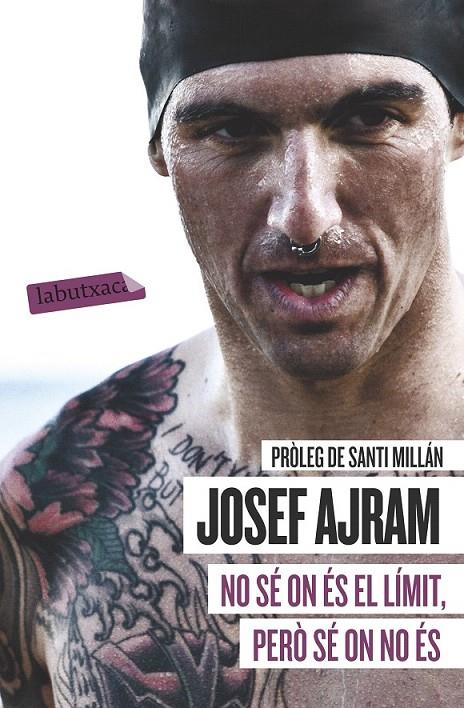 NO SÉ ON ÉS EL LÍMIT, PERÒ SÉ ON NO ÉS | 9788499308944 | JOSEF AJRAM